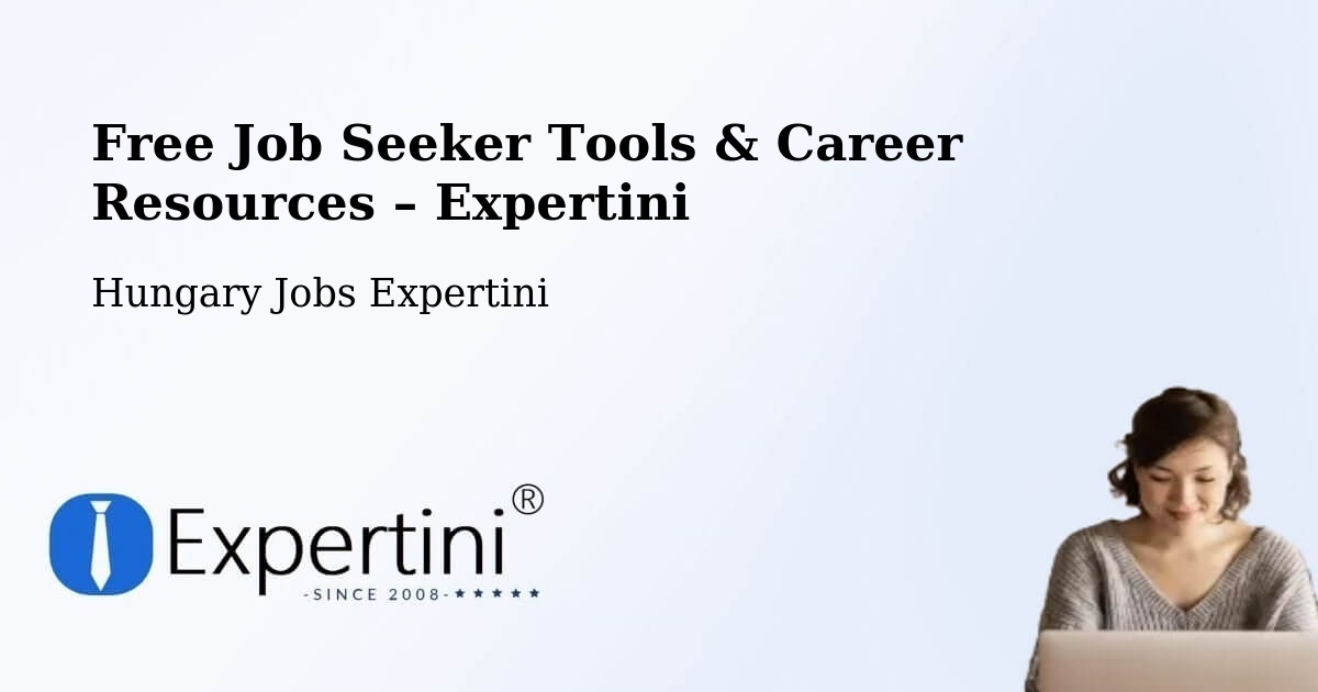 Free Job Seeker Tools & Career Resources – Nagykovácsi - Nagykovácsi, Hungary Jobs Expertini