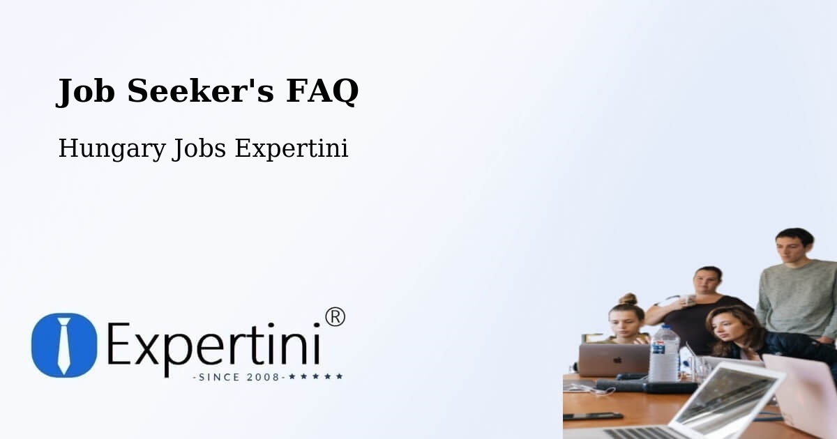 Job Seeker FAQ – Nagykovácsi - Hungary Jobs Expertini